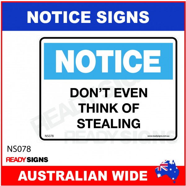 NOTICE SIGN - NS078 - DON'T EVEN THINK OF STEALING
